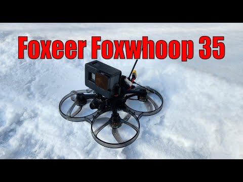 Видео: Foxeer Foxwhoop 35. А ты готов к фпв синематику?