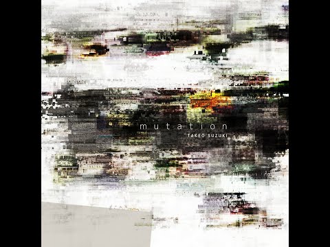 Видео: mutation / TAKEO SUZUKI (полный альбом) | Dark Ambient Techno