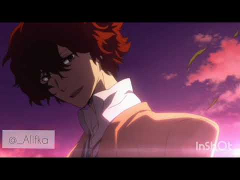 Видео: Соукоку(Дазай и Чуя)аниме клип чёрный список~•