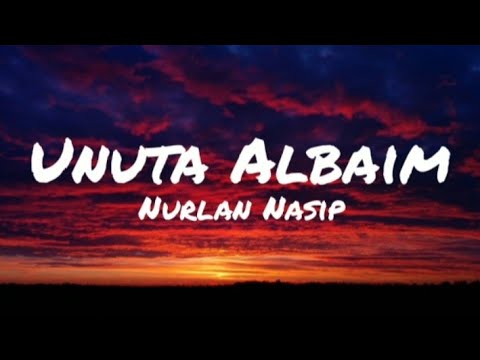 Видео: Нурлан Насип - Унута Албайм (Текст/Lyrics)