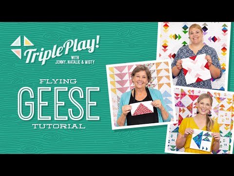Видео: Triple Play: 3 проекта Flying Geese с Дженни, Натали и Мисти из Missouri Star (видеоурок)