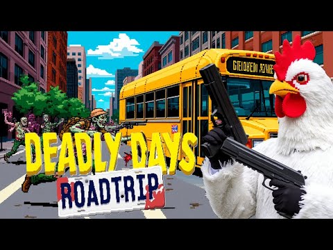 Видео: Deadly Days Roadtrip / КУРОЧКА ВСЕХ ПОРВАЛА