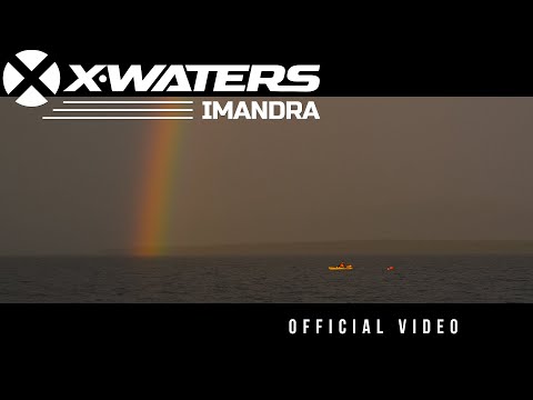 Видео: X-WATERS Imandra 2022 | Official video | Новая легенда