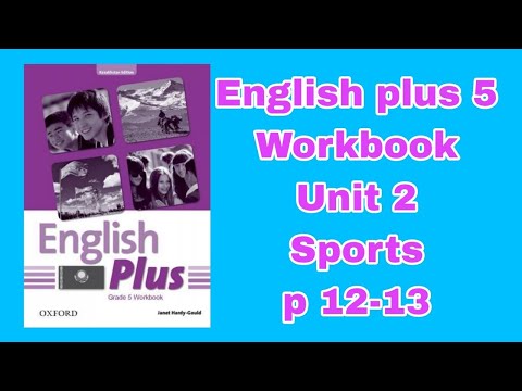 Видео: Workbook 5 сынып 12-13 бет/ English plus 5 workbook p 12-13