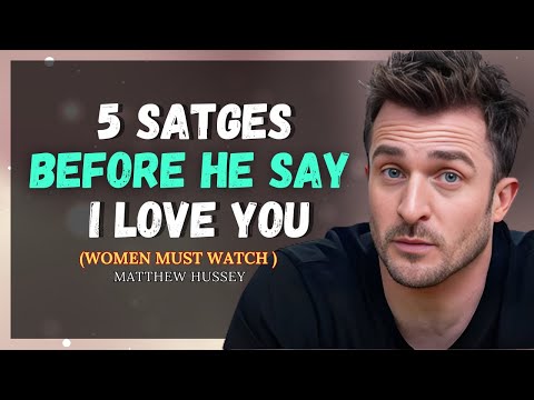 Видео: 5 тайных фаз, которые проходит каждый мужчина, прежде чем сказать «Я люблю тебя» || Мэтью Хасси