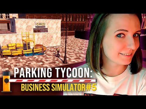 Видео: НОВАЯ ПЛИТКА ► PARKING TYCOON: BUSINESS SIMULATOR ПРОХОЖДЕНИЕ НА РУССКОМ #5