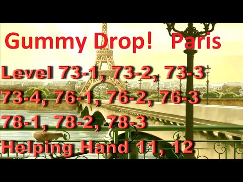 Видео: Gummy Drop! Конфетки! - Paris Level 73-1, 73-2, 73-3, 73-4, 76-1, 76-2 , 76-3, 78-1, 78-2, 78-3