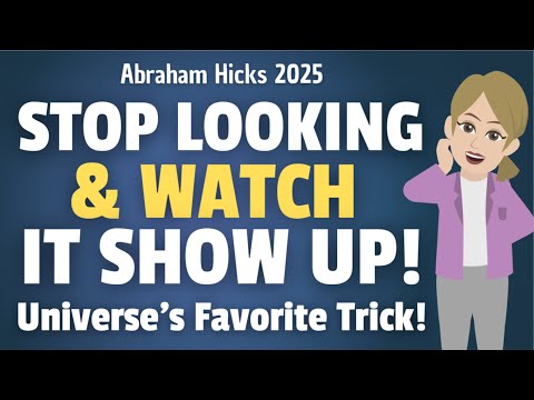 Видео: Перестань смотреть, и оно появится — любимый трюк Вселенной! 🦋 Авраам Хикс 2025