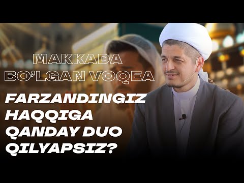 Видео: МАККАДА БЎЛГАН ВОҚEА | РУСТАМЖОН ДОМЛА