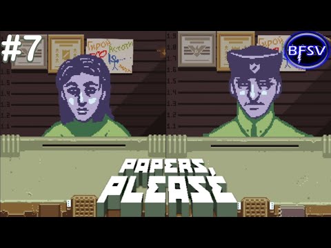 Видео: УСЛУГА ДЛЯ ДРУГА [Papers, Please] #7