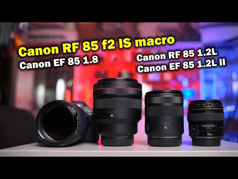 Видео: Обзор-сравнение Canon RF 85 f2 IS macro vs EF 85 1.8 vs RF 85 1.2L vs EF 85 1.2L II