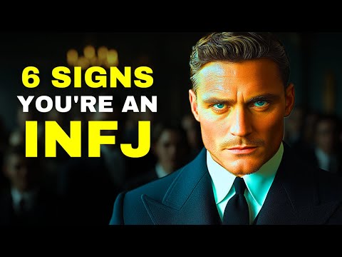 Видео: 6 явных признаков того, что вы относитесь к типу личности INFJ