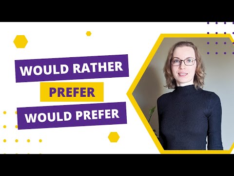 Видео: Використання 'would rather', 'prefer' та 'would prefer'