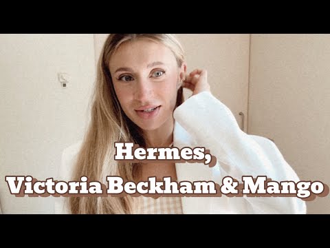 Видео: Распаковка Hermes, коллаборация Victoria Beckham&Mango