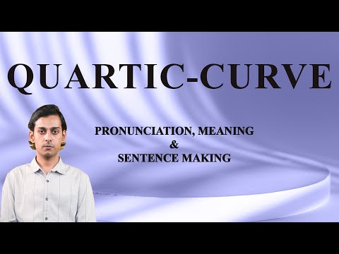Видео: Quartic‑Curve — аудио-видеословарь_значения_и_произношения_слов_мира