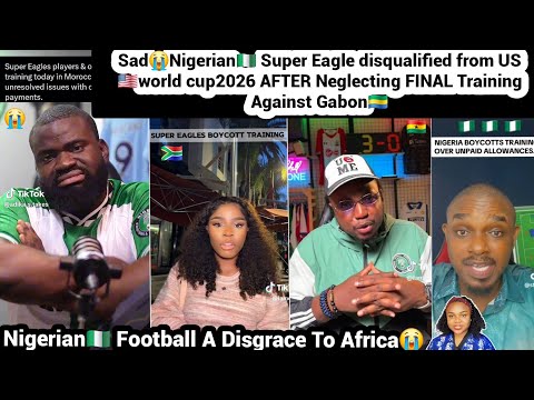 Видео: Грустно😭Нигерийский🇳🇬 Супер Орел дисквалифицирован с чемпионата мира 2026 года в США за пренебреж...