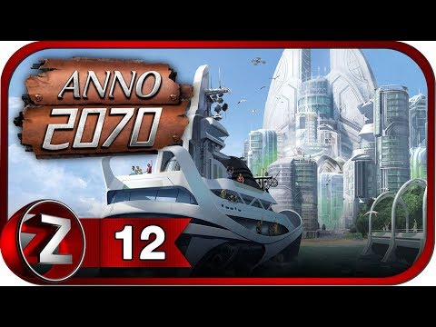 Видео: Anno 2070 ➤ Заселяем новый остров ➤ Прохождение #12