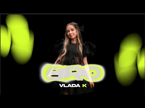 Видео: VLADA K - BRO | ПРЕМ‘ЄРА КЛІПУ 2022