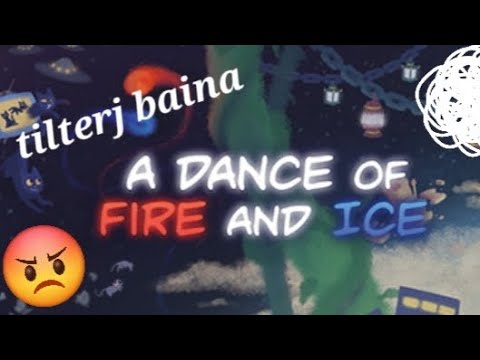 Видео: Жинхэн уур хүрэгдэг тоглоом (a dance of fire and ice part1)