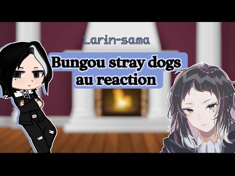 Видео: | Bsd AU react to the original |Akutagawa | Реакция Бсд AU на оригинал | Акутагава |💫Genderbends|1/4