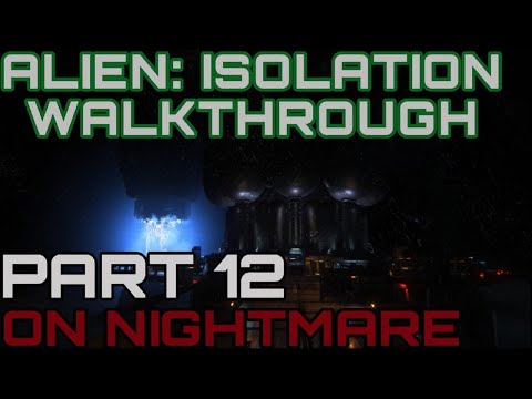 Видео: Alien: Isolation Walktrough on Nightmare | Part 12 | Задание 14 (M14)