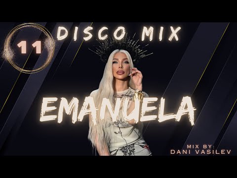 Видео: Emanuela - Disco mix | Vol 11 Емануела - Диско микс | Част 11 2025