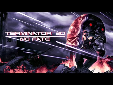 Видео: СТРИМ 18:00 ➤ TERMINATOR 2D - NO FATE ➤ Терминатор 2D: Судный день