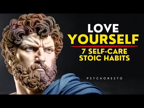 Видео: 7 стоических привычек заботы о себе, чтобы полюбить себя — стать неудержимым | СТОИЦИЗМ