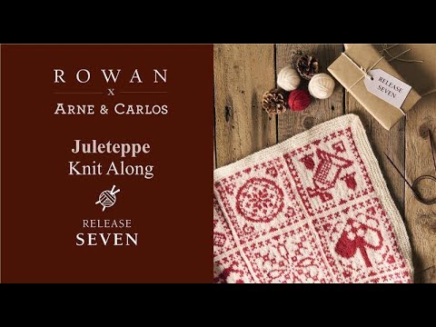 Видео: ROWAN X ARNE & CARLOS’ Juleteppe Knit Along, выпуск седьмой: примирение и границы