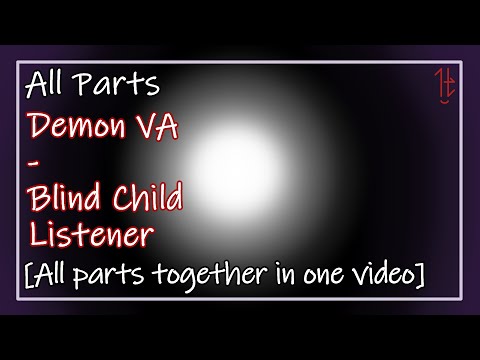 Видео: [F4A] Демон VA - Слепой ребёнок-слушатель [Без промежуточных фрагментов] [Без концовок] [Все част...