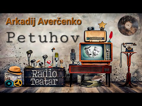 Видео: Arkadij Averčenko - Petuhov (radio drama, радио драма)