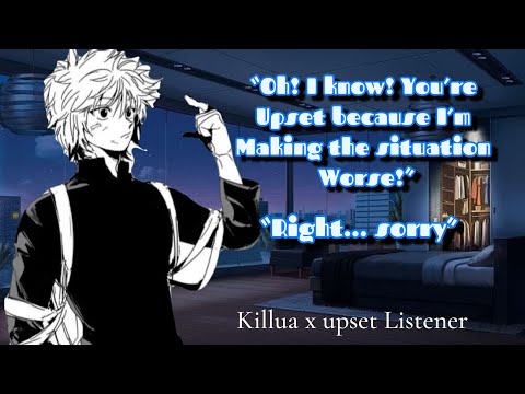 Видео: Киллуа успокаивает расстроенного слушателя || Killua x Listener || при участии Амары💕