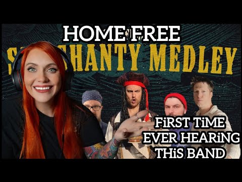 Видео: 🚨HOME FREE - SEA SHANTY MEDLEY🚨 ВПЕРВЫЕ СЛЫШУ ЭТУ ГРУППУ @HomeFreeGuys