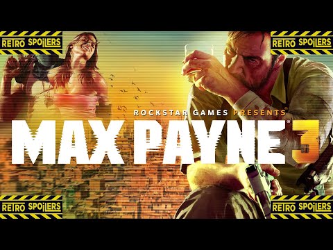 Видео: Retro Spoilers. Обзорный стрим Max Payne 3. Нуар от Рокстар? Дайте два.