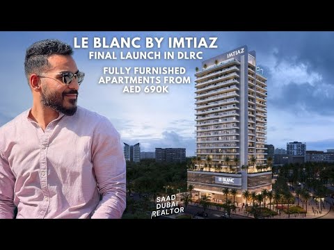 Видео: Le Blanc — последний запуск проекта Imtiaz в DLRC — полностью меблированные квартиры от 690 тыс. ...