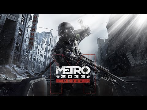 Видео: METRO 2033 Redux. СТРИМ #2