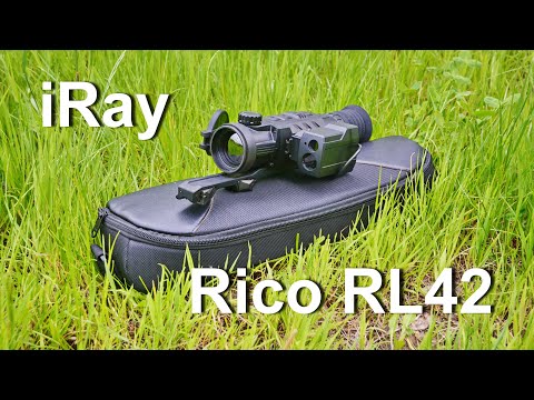 Видео: Тепловизионный прицел iRay Rico RL42. Отзыв по эксплуатации, проблемы и особенности.