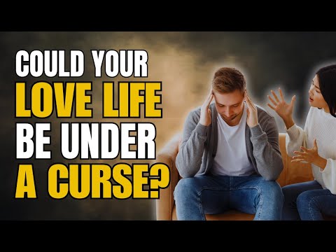 Видео: Вы чувствуете, что ваши любовные отношения находятся под проклятием?