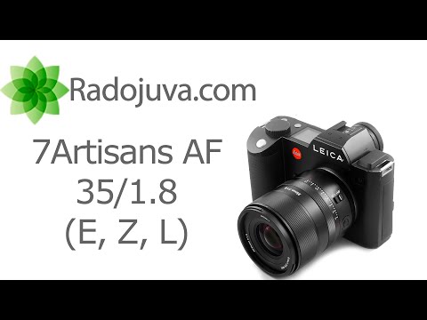 Видео: Обзор 7Artisans AF 35mm F/1.8 (Leica L, Sony E, Nikon Z) с примерами фотографий RAW, JPEG