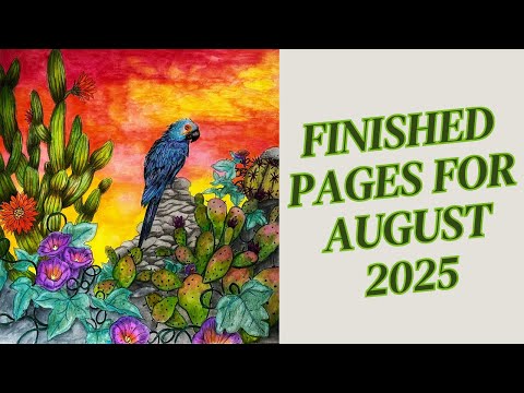 Видео: Finished pages for AUGUST 2025/Розмальоване за серпень 2025