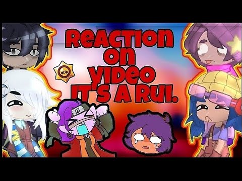 Видео: [💫]Реакция бравлеров на видео It's Rui[💫][💖]Bravl_Setsuko[💖]