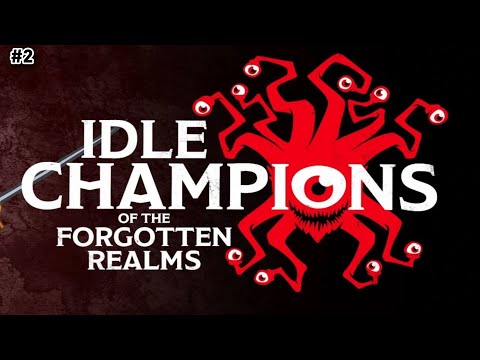 Видео: Прохождение Idle Champions of the Forgotten Realms №2 Продолжаем дальше свой поход