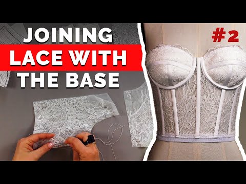 Видео: Соединение кружева с основой | Пошив корсета-бюстье