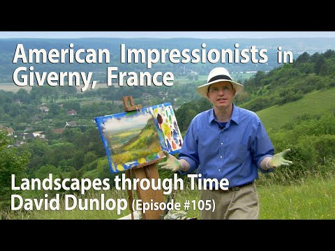Видео: Американские импрессионисты в Живерни, Франция — № 105 из цикла «Пейзажи сквозь время» с Дэвидом ...