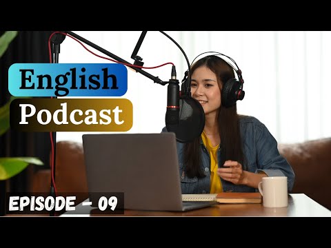 Видео: Подкаст «Изучение английского языка. Беседа. Эпизод 9» | Начальный уровень | Подкаст для улучшени...