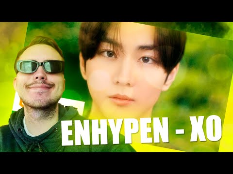 Видео: 💛 Реакция на ENHYPEN 'XO (Only If You Say Yes)' + ROMANCE : UNTOLD | Reaction to K-POP