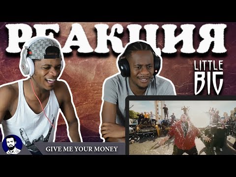 Видео: ИНОСТРАНЦЫ В ШОКЕ ОТ  Little Big / Give Me Your Money