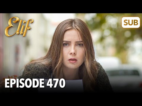 Видео: Элиф | Эпизод 470 | смотреть с русский субтитрами