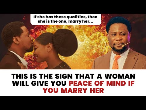 Видео: Признак того, что женщина даст тебе душевный покой, если ты на ней женишься || Апостол Феми Лазарь