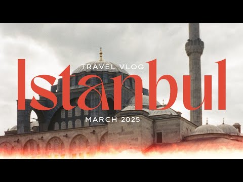 Видео: Мой первый влог! Гуляем по Стамбулу и вкусно едим, март 2025
